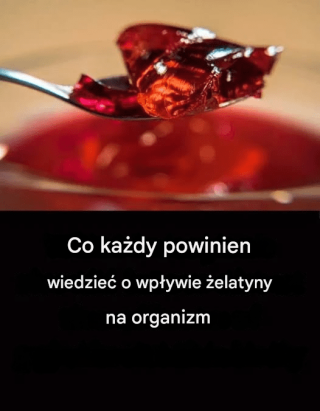 Odkryj 12 korzyści płynących ze spożywania żelatyny