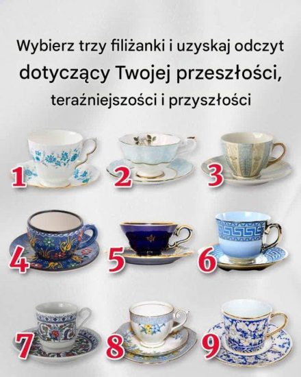 Wybierz trzy filiżanki i uzyskaj odczyt dotyczący Twojej przeszłości, teraźniejszości i przyszłości