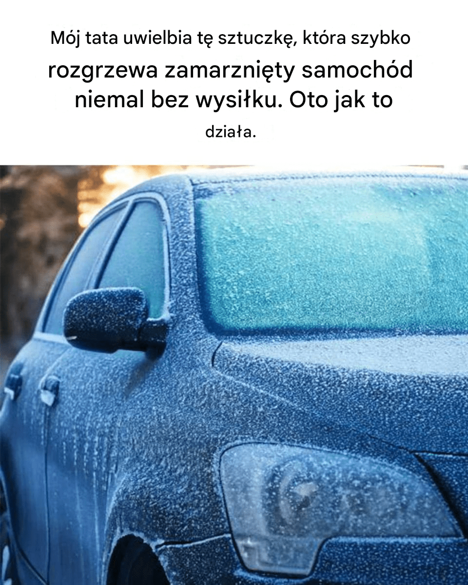 Sprytny trik: prosty trik mojego taty, dzięki któremu ogrzejesz samochód w mroźne zimowe poranki